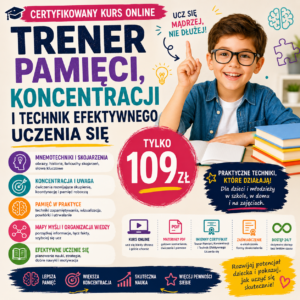 TRENER PAMIĘCI, KONCENTRACJI I TECHNIK EFEKTYWNEGO UCZENIA SIĘ