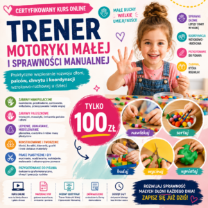 TRENER MOTORYKI MAŁEJ I SPRAWNOŚCI MANUALNEJ