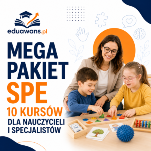 MEGA PAKIET SPE - 10 Kursów dla Nauczycieli i Specjalistów
