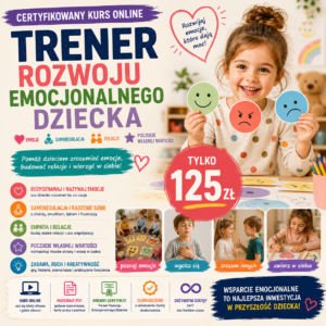 TRENER ROZWOJU EMOCJONALNEGO DZIECKA
